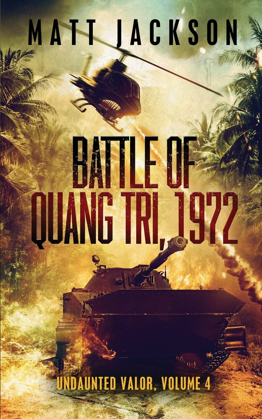 Battle of Quang Tri 1972 (Undaunted Valor)